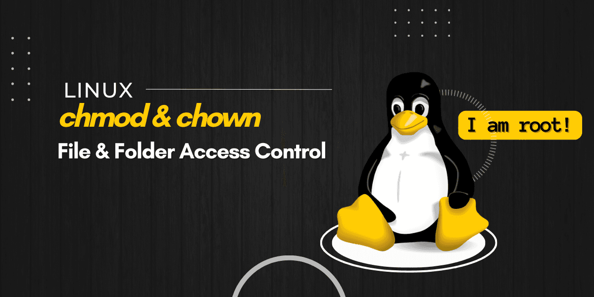 LINUX: chmod & chown — The File & Folder Access Control